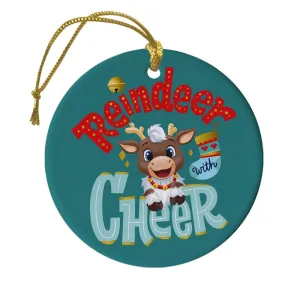 Reindeer in Here Reindeer With Cheer Ornament